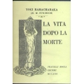 Yoghi Ramacharaka - La vita dopo la morte